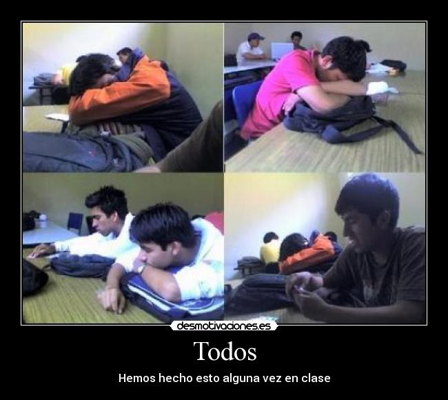 Todos - Hemos hecho esto alguna vez en clase