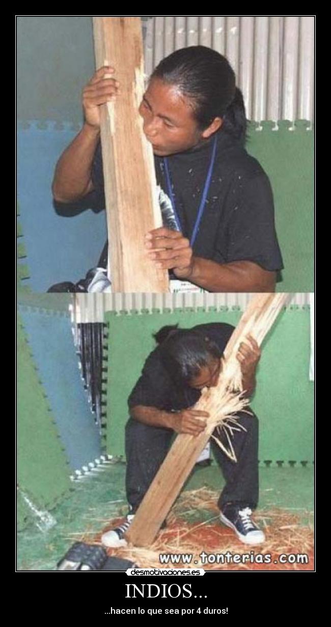 INDIOS... - 