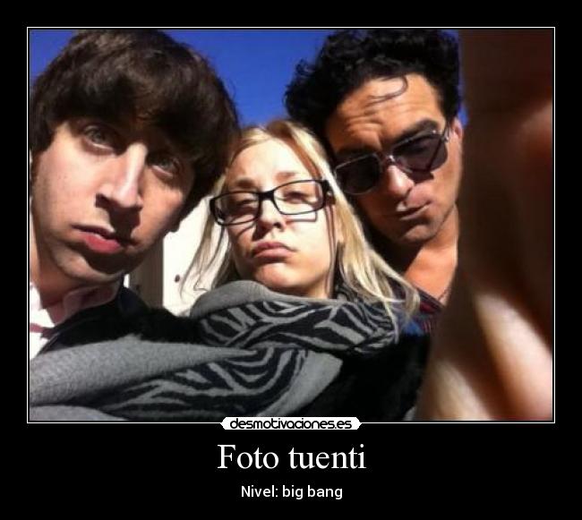 Foto tuenti - Nivel: big bang