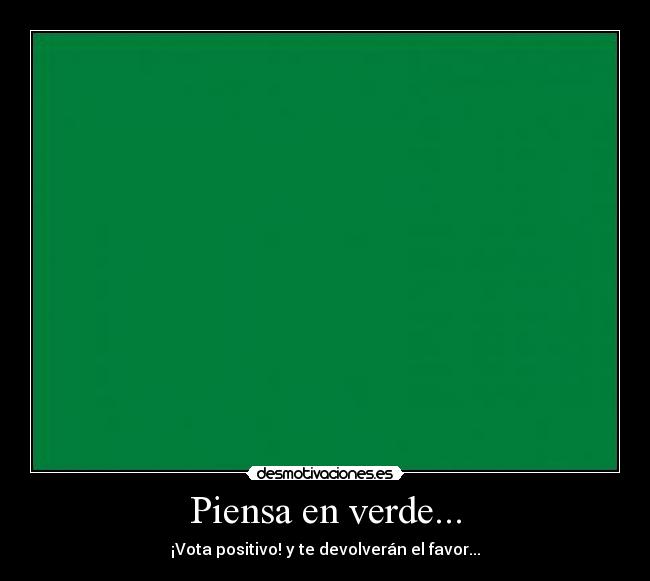 Piensa en verde... -