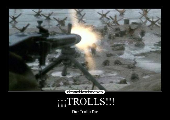 ¡¡¡TROLLS!!! - Die Trolls Die