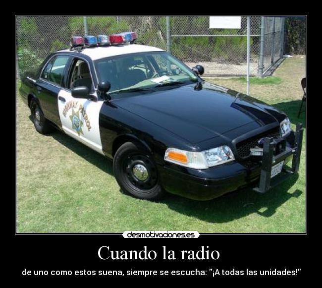 carteles america coche policia radio desmotivaciones