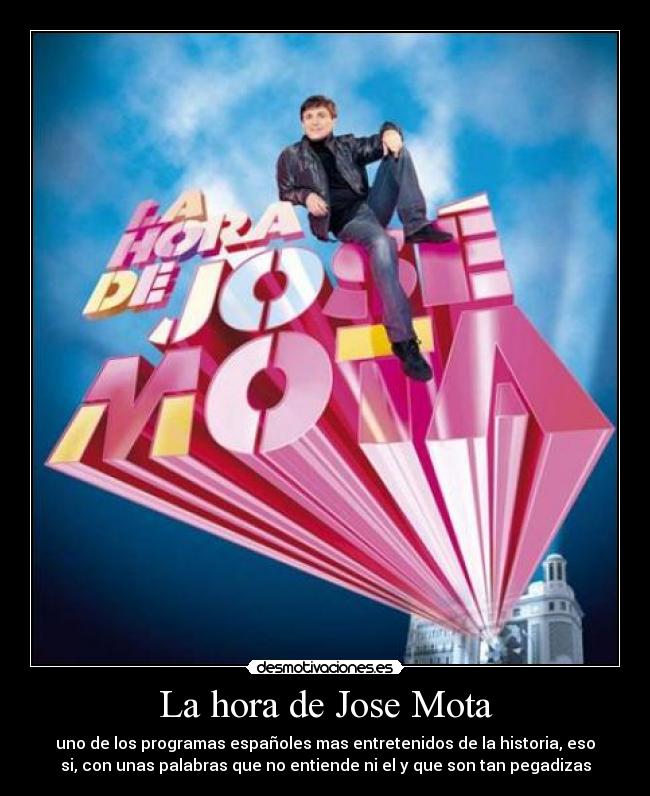 La hora de Jose Mota -