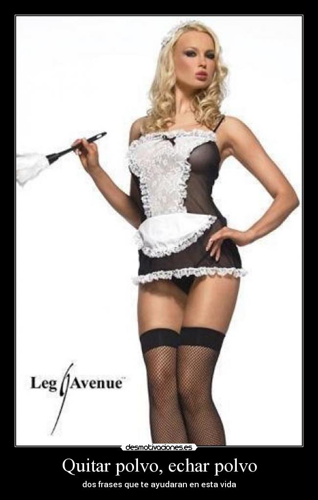 Quitar polvo, echar polvo - dos frases que te ayudaran en esta vida