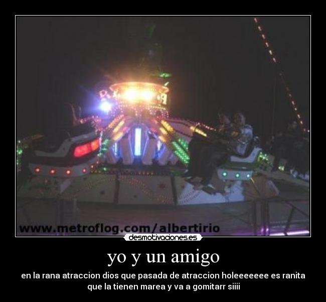 yo y un amigo -