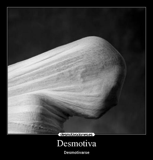 Desmotiva - Desmotivarse
