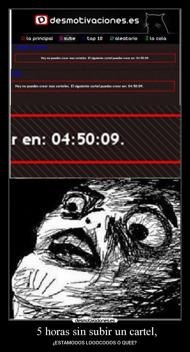 5 horas sin subir un cartel, -
