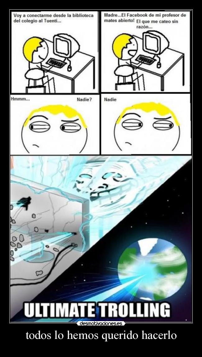 todos lo hemos querido hacerlo -