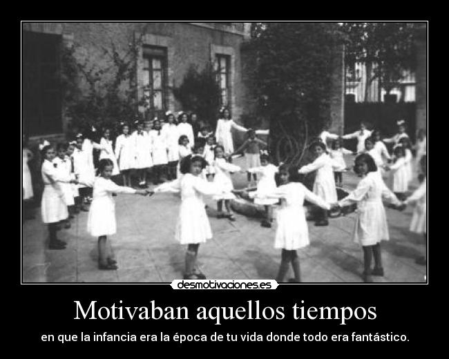 Motivaban aquellos tiempos - 