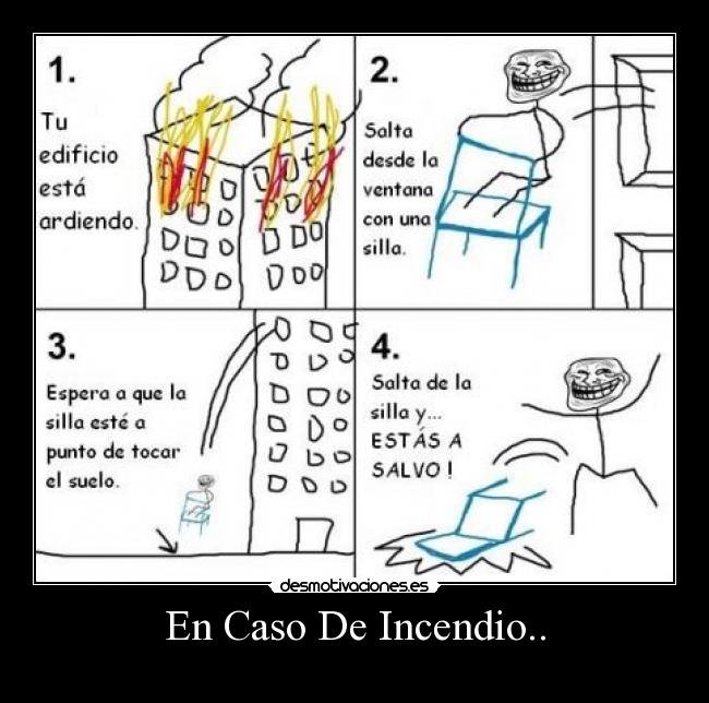 En Caso De Incendio.. -