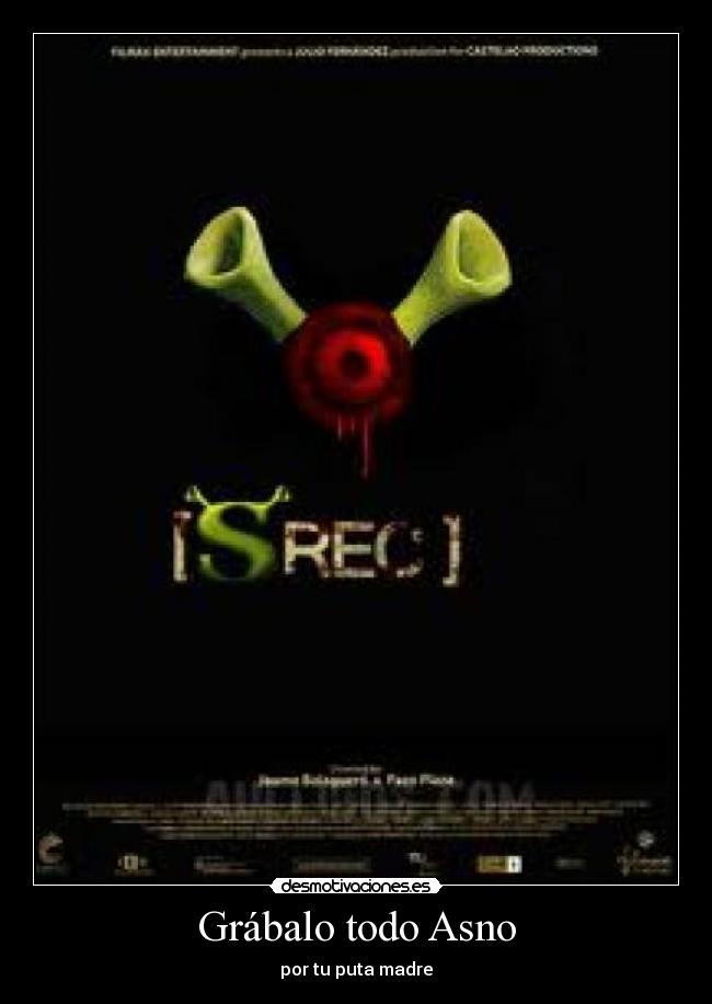 Grábalo todo Asno -