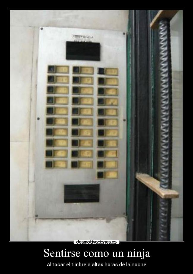 Sentirse como un ninja - Al tocar el timbre a altas horas de la noche