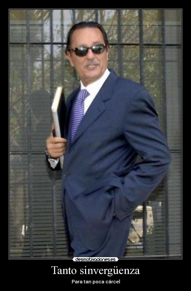 Tanto sinvergüenza - Para tan poca cárcel