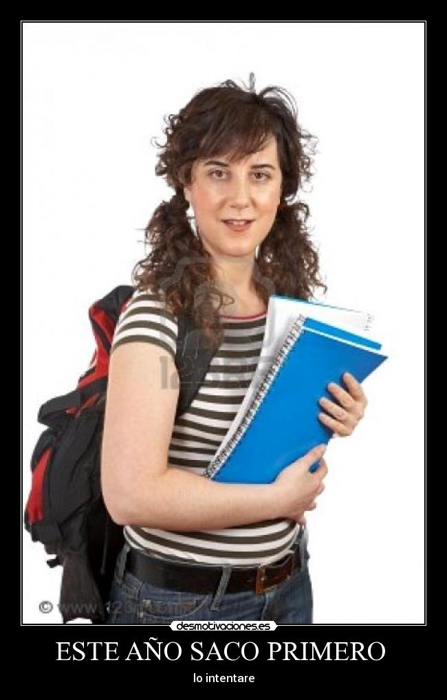 ESTE AÑO SACO PRIMERO  - 