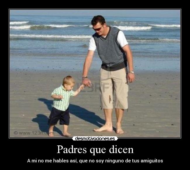 Padres que dicen - 