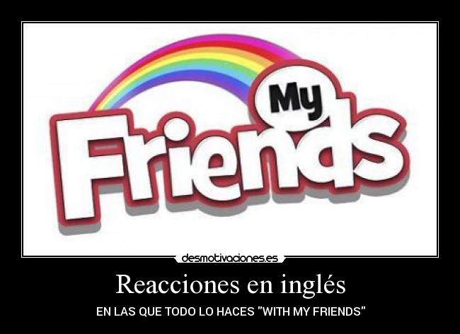 Reacciones en inglés -