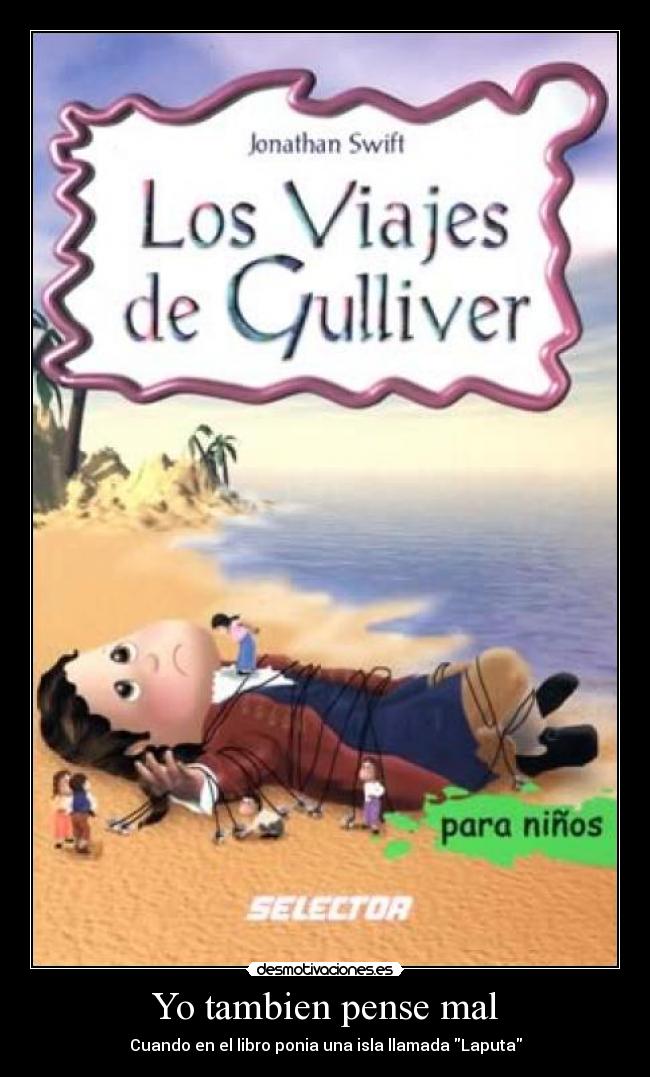 Yo tambien pense mal - Cuando en el libro ponia una isla llamada Laputa