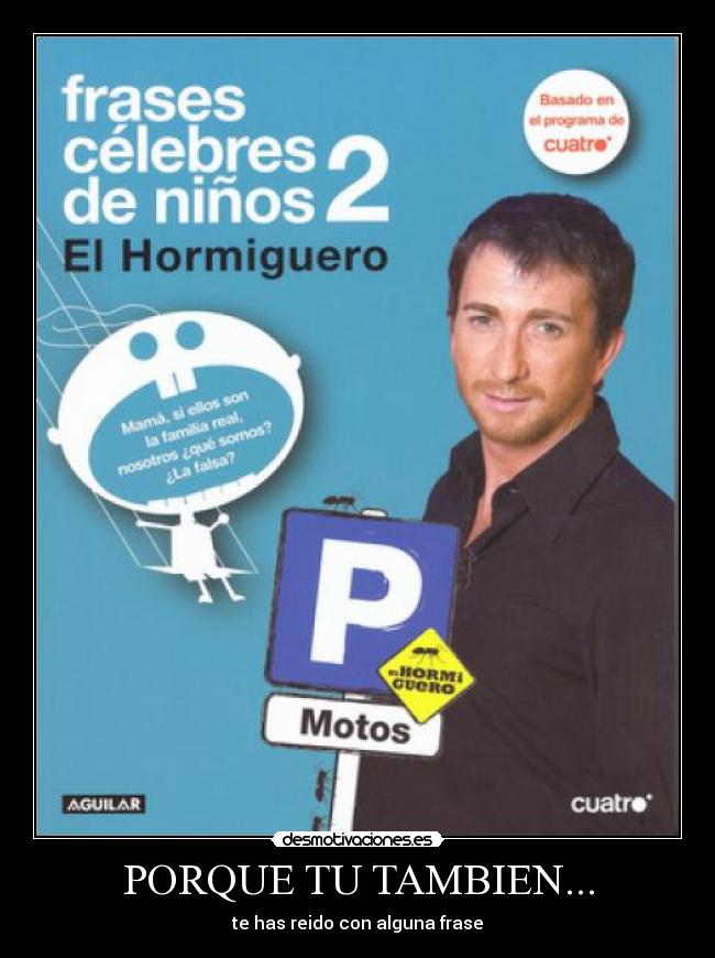 PORQUE TU TAMBIEN... -