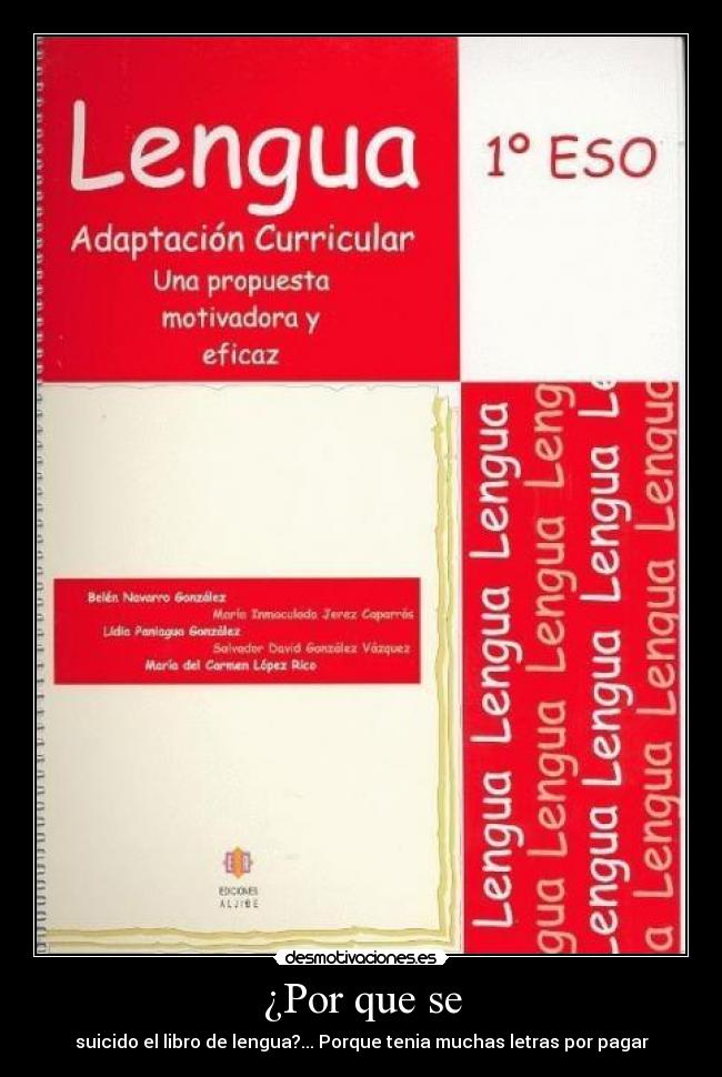 ¿Por que se - suicido el libro de lengua?... Porque tenia muchas letras por pagar