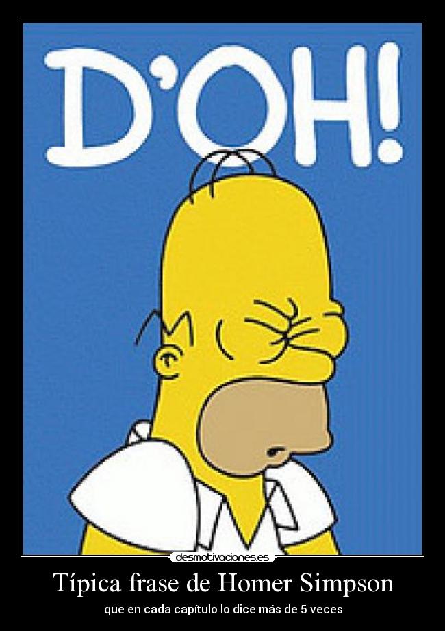 Típica frase de Homer Simpson -