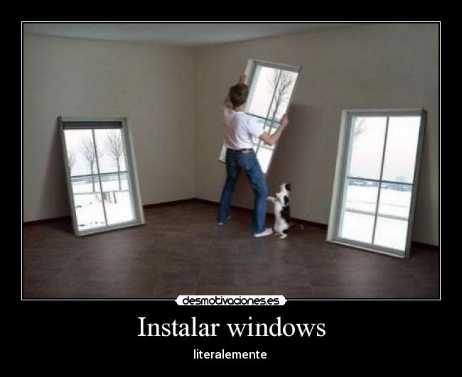 Instalar windows - literalemente
