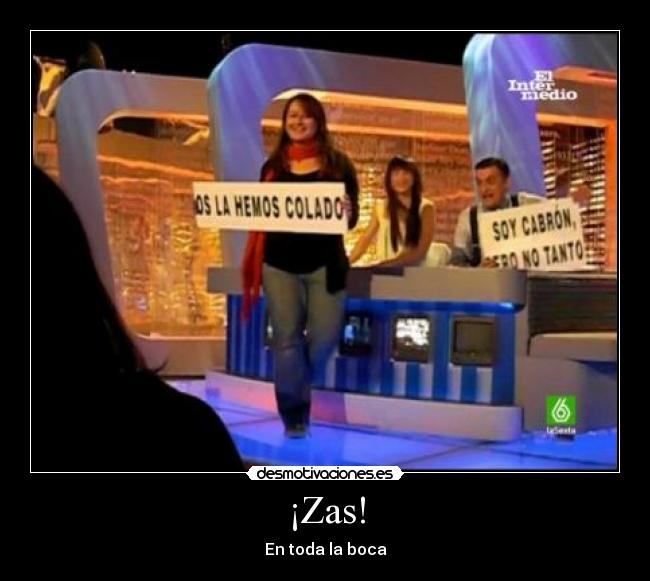¡Zas! - En toda la boca