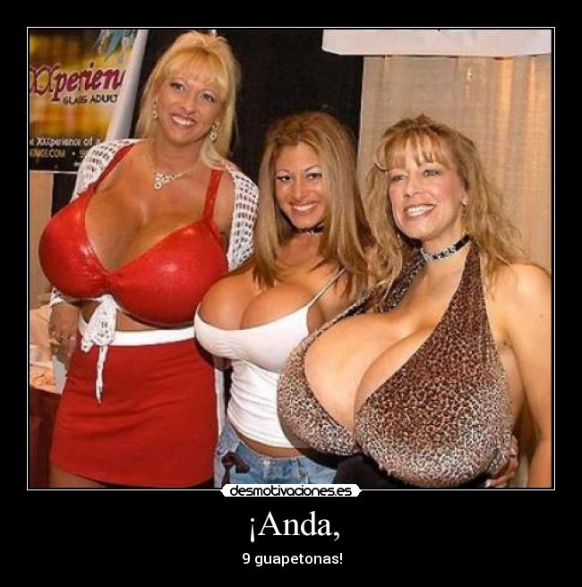 ¡Anda, - 9 guapetonas!