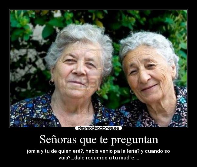 Señoras que te preguntan - 