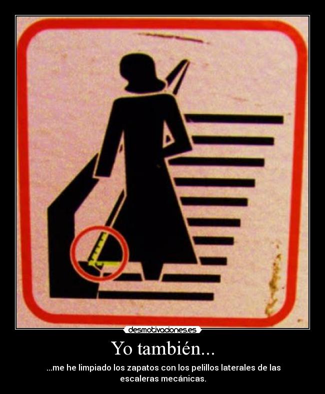 Yo también... -