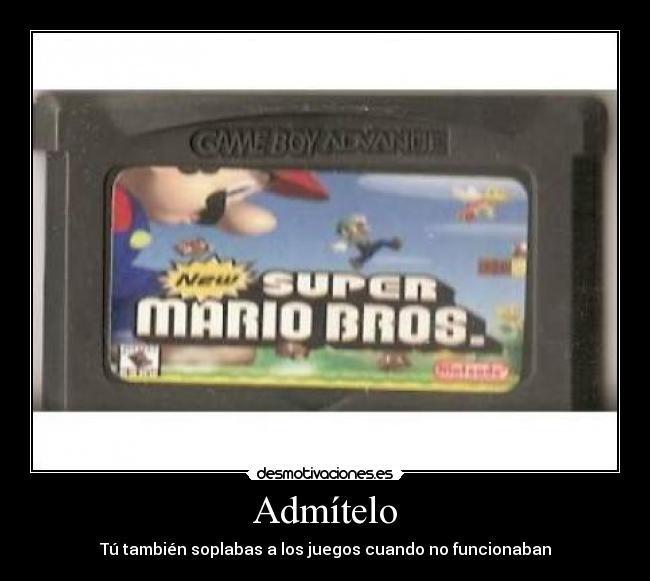 Admítelo - Tú también soplabas a los juegos cuando no funcionaban