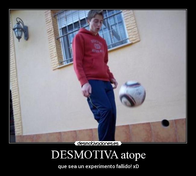 DESMOTIVA atope -