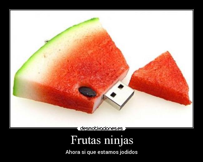 Frutas ninjas - Ahora si que estamos jodidos