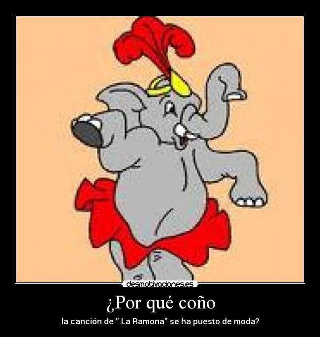 ¿Por qué coño - la canción de La Ramona se ha puesto de moda?