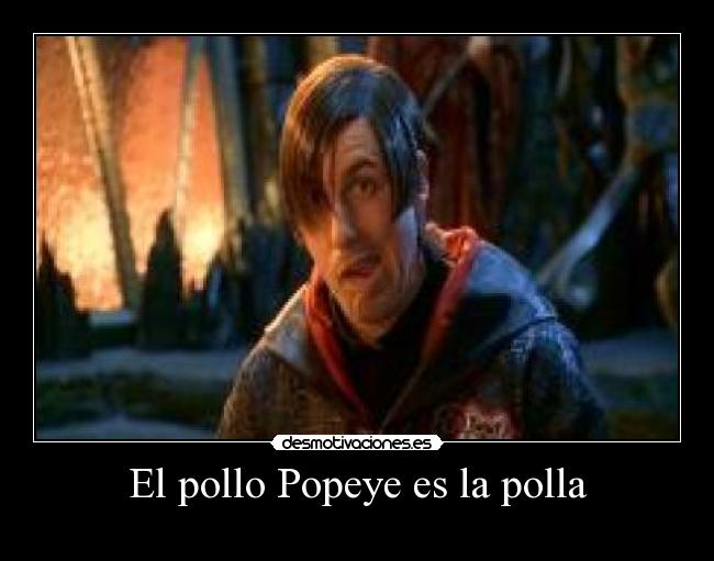 El Pollo Popeye Es La Polla Desmotivaciones