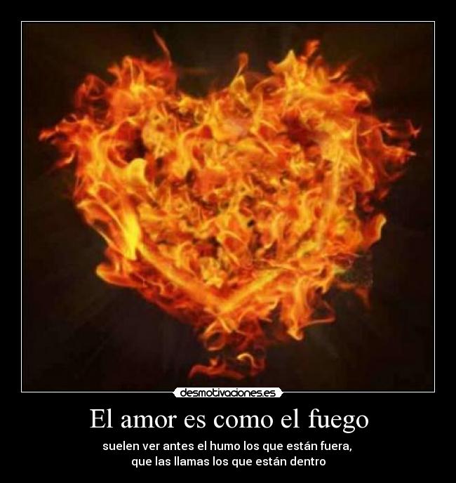 El amor es como el fuego -