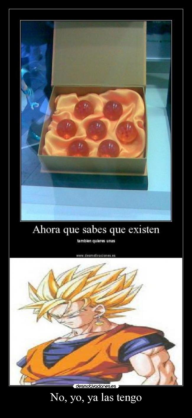 No, yo, ya las tengo -