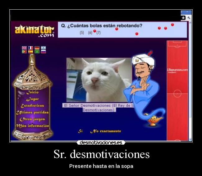Sr. desmotivaciones - Presente hasta en la sopa