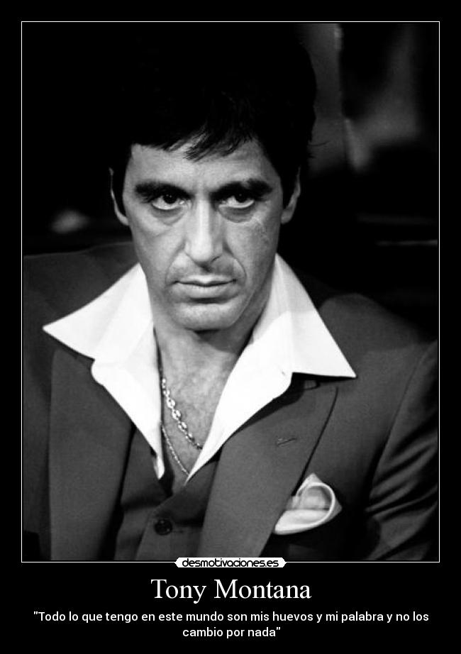 Tony Montana -
