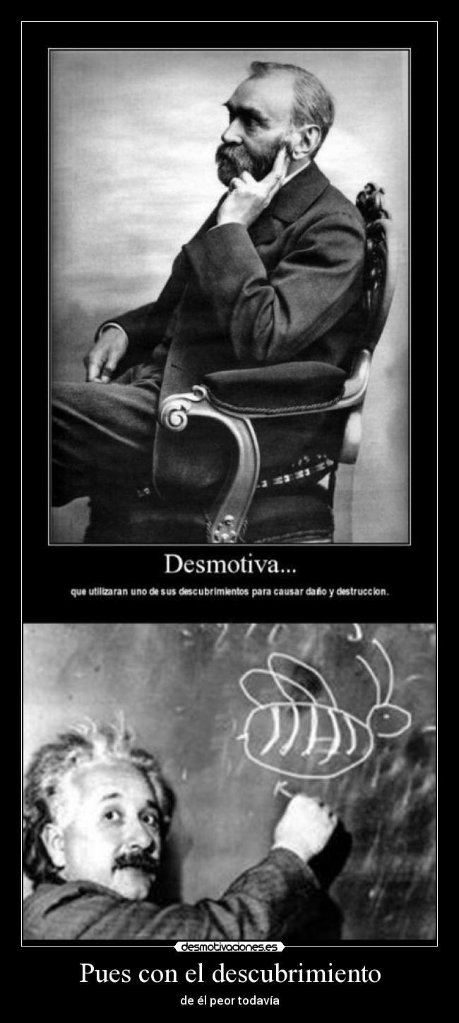 Pues con el descubrimiento - de él peor todavía