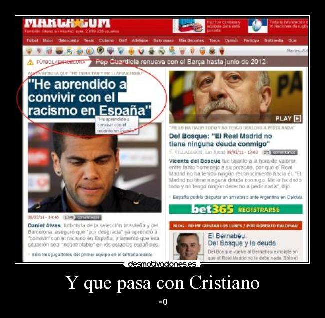Y que pasa con Cristiano - =0