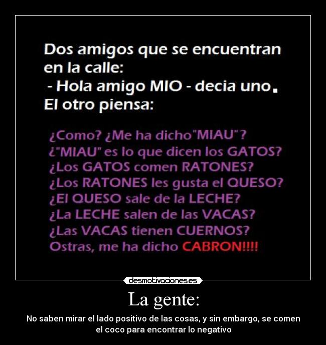 La gente: -
