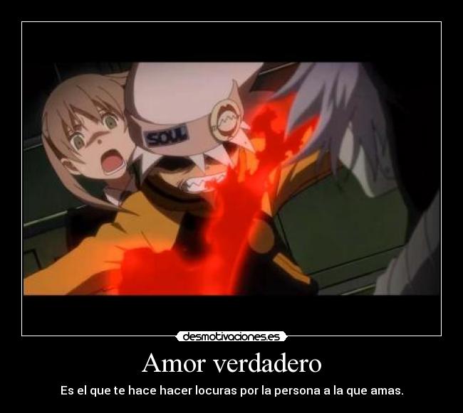 Amor verdadero - Es el que te hace hacer locuras por la persona a la que amas.