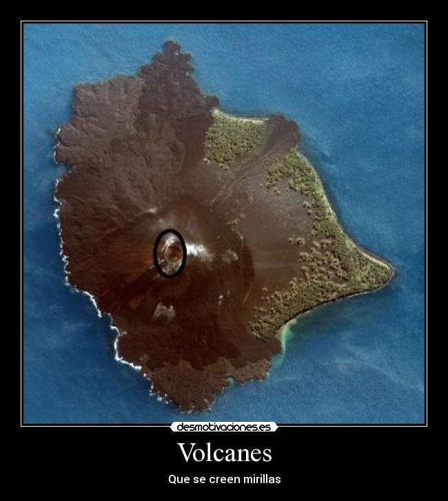 Volcanes - Que se creen mirillas
