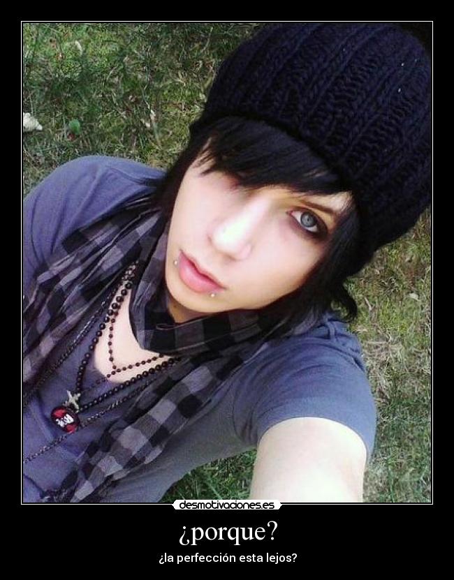 ¿porque? - ¿la perfección esta lejos?
