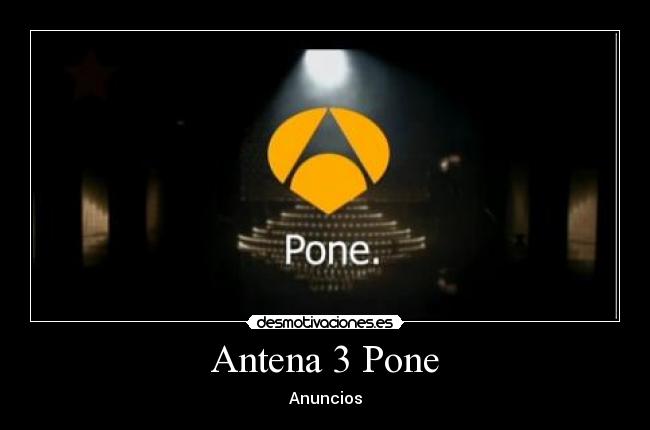 Antena 3 Pone -