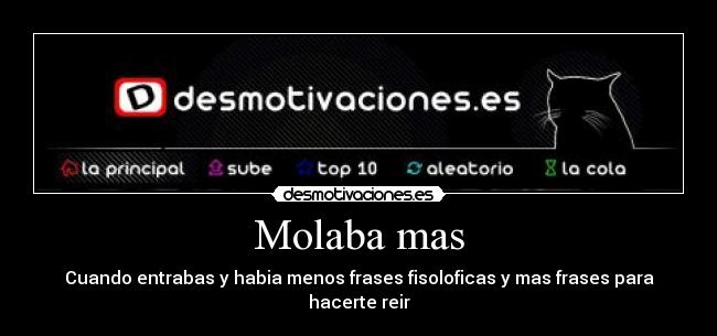 carteles molaba antes filosoficas reir desmotivaciones