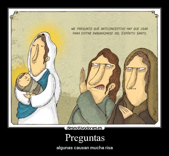 Preguntas - algunas causan mucha risa