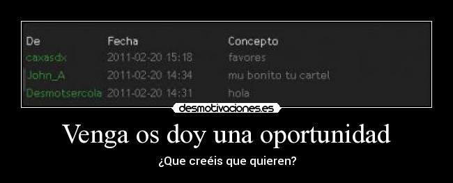 Venga os doy una oportunidad - ¿Que creéis que quieren?
