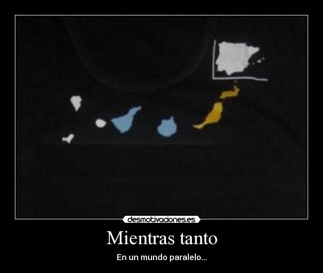 Mientras tanto - En un mundo paralelo...