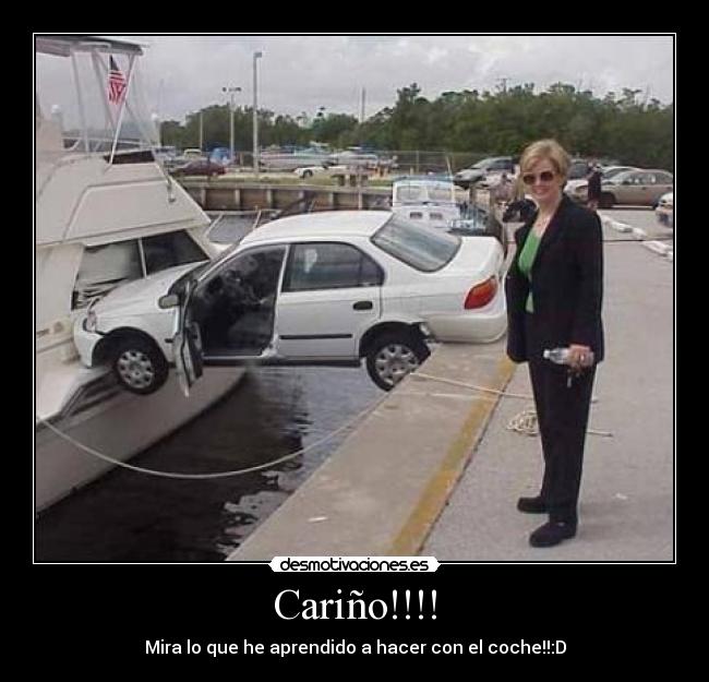 Cariño!!!! - Mira lo que he aprendido a hacer con el coche!!:D